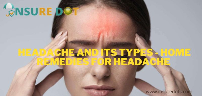 Headache and its types - Home Remedies for Headache