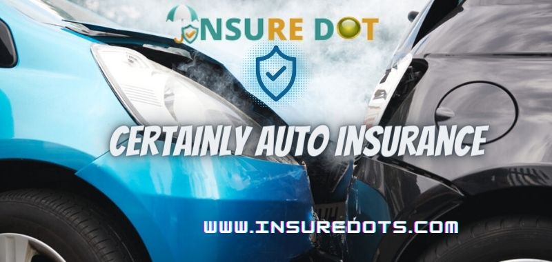 Certainly Auto Insurance